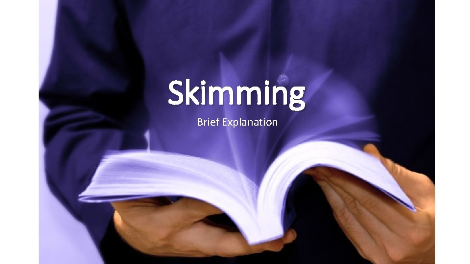 Skimming Brief Explanation 