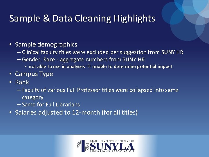 Sample & Data Cleaning Highlights • Sample demographics – Clinical faculty titles were excluded