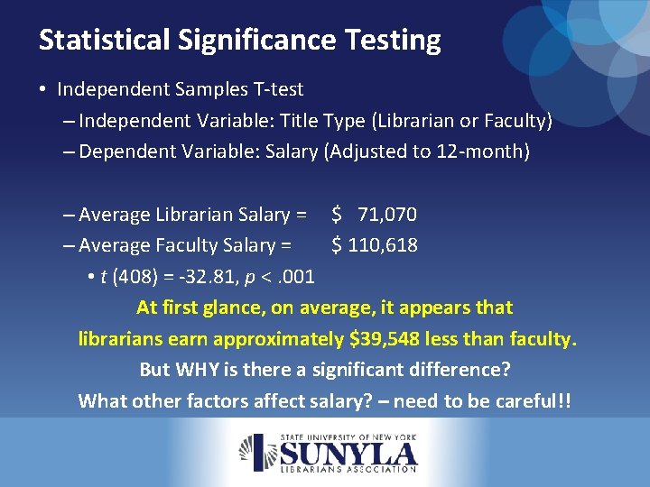 Statistical Significance Testing • Independent Samples T-test – Independent Variable: Title Type (Librarian or