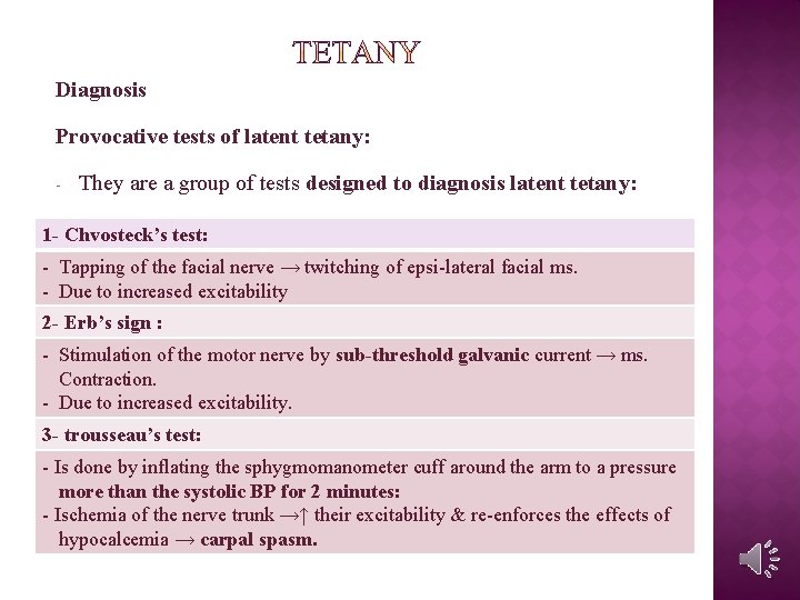 Diagnosis Provocative tests of latent tetany: - They are a group of tests designed