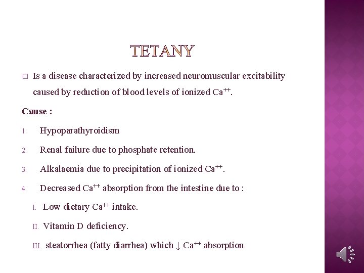 � Is a disease characterized by increased neuromuscular excitability caused by reduction of blood