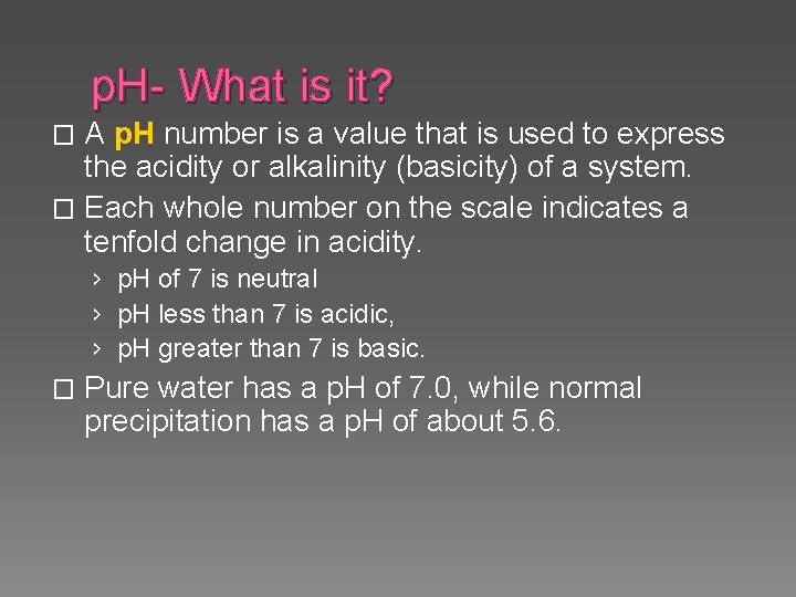 p. H- What is it? A p. H number is a value that is