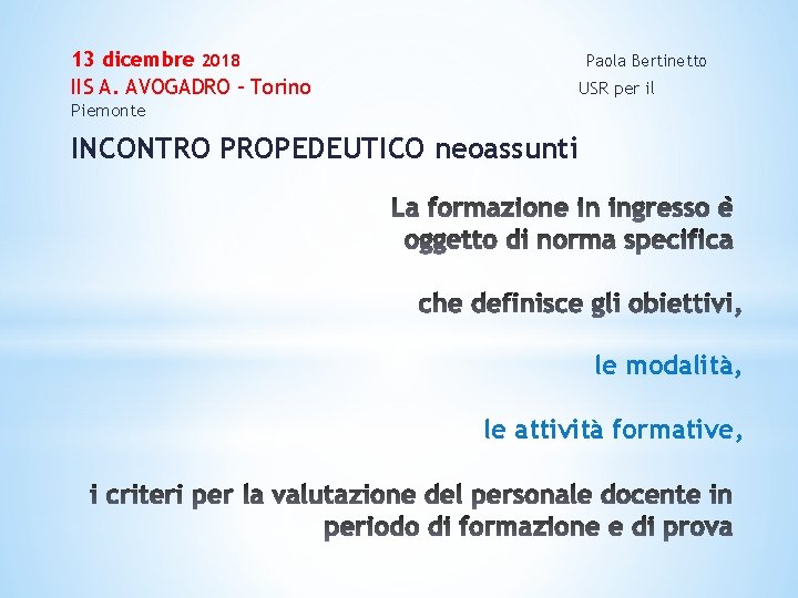 13 dicembre 2018 IIS A. AVOGADRO – Torino Paola Bertinetto USR per il Piemonte
