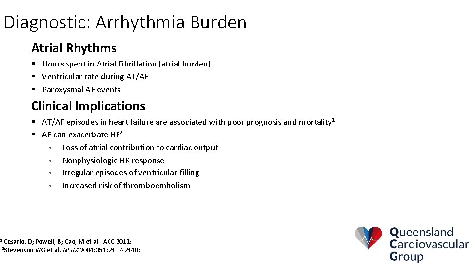 Diagnostic: Arrhythmia Burden Atrial Rhythms § Hours spent in Atrial Fibrillation (atrial burden) §