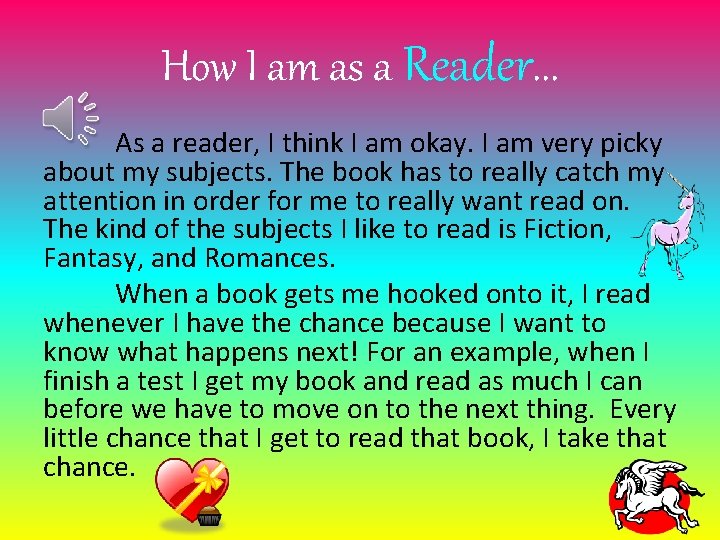 How I am as a Reader. . . As a reader, I think I