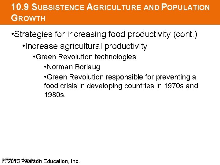 10. 9 SUBSISTENCE AGRICULTURE AND POPULATION GROWTH • Strategies for increasing food productivity (cont.