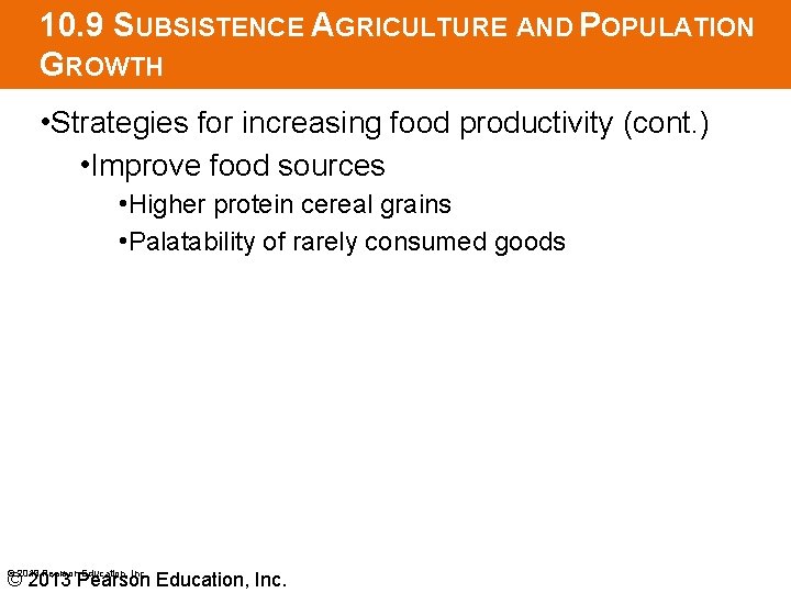 10. 9 SUBSISTENCE AGRICULTURE AND POPULATION GROWTH • Strategies for increasing food productivity (cont.