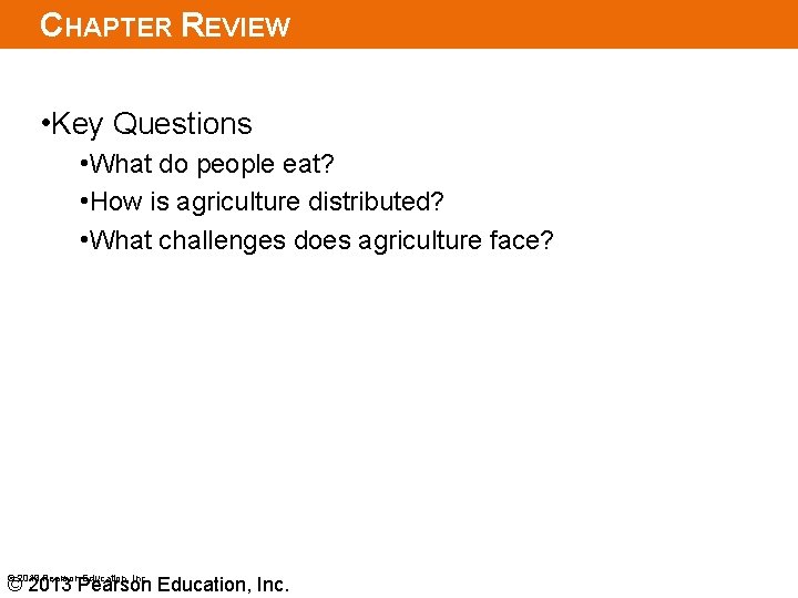 CHAPTER REVIEW • Key Questions • What do people eat? • How is agriculture