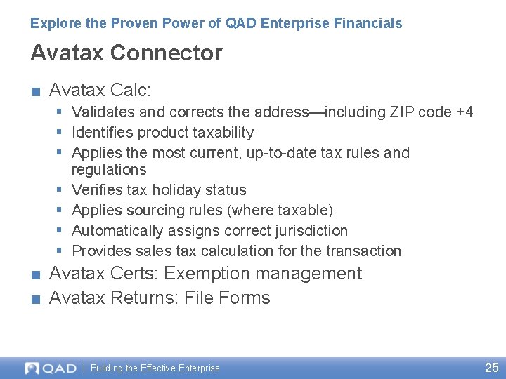 Explore the Proven Power of QAD Enterprise Financials Avatax Connector ■ Avatax Calc: §