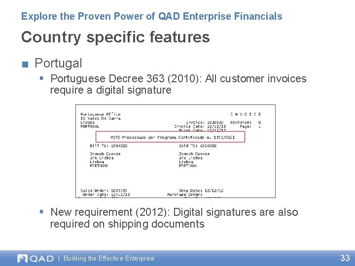 Explore the Proven Power of QAD Enterprise Financials Country specific features ■ Portugal §