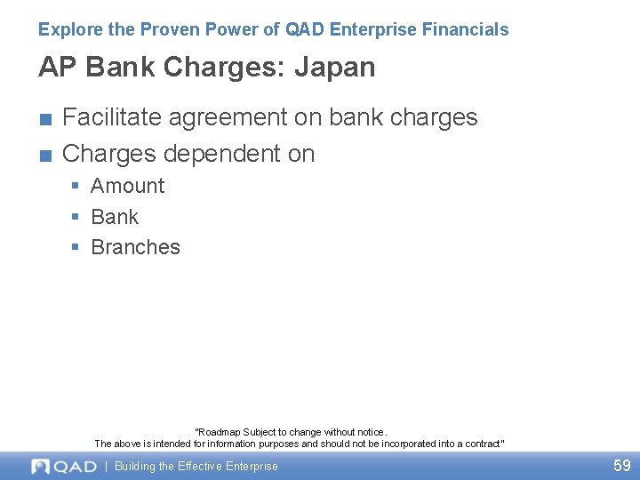 Explore the Proven Power of QAD Enterprise Financials AP Bank Charges: Japan ■ Facilitate