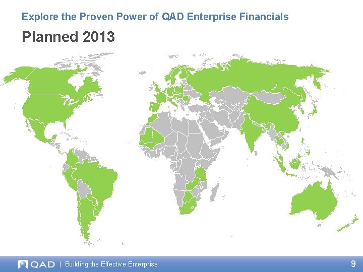 Explore the Proven Power of QAD Enterprise Financials Planned 2013 | Building the Effective