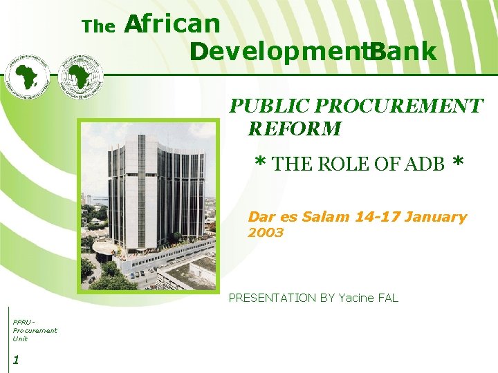 The African Development. Bank PUBLIC PROCUREMENT REFORM * THE ROLE OF ADB * Dar