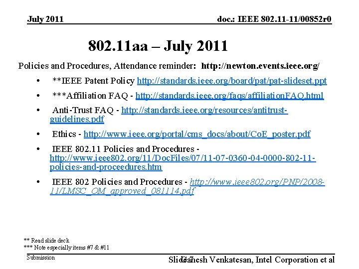 July 2011 doc. : IEEE 802. 11 -11/00852 r 0 802. 11 aa –