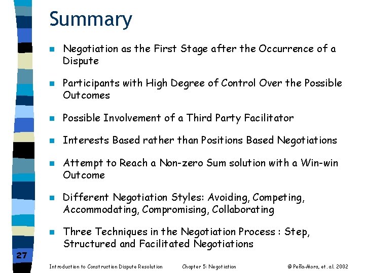 Summary 27 n Negotiation as the First Stage after the Occurrence of a Dispute