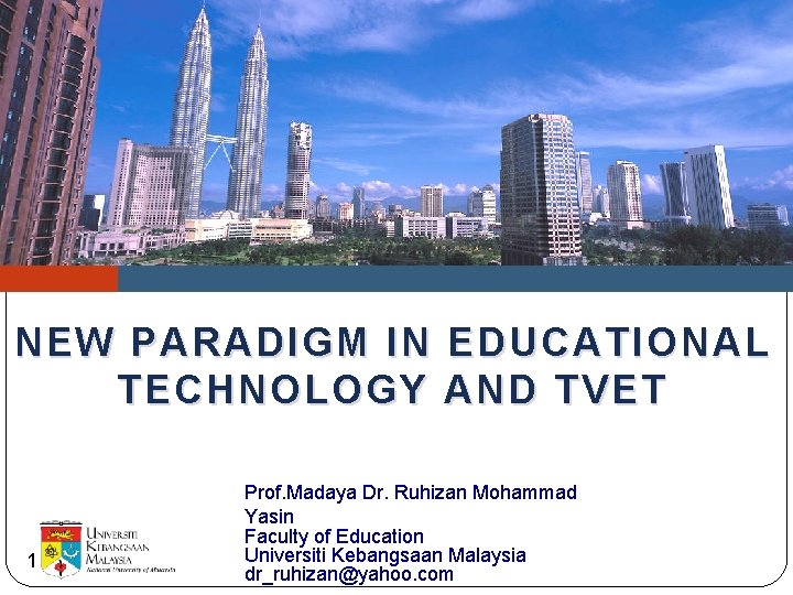 NEW PARADIGM IN EDUCATIONAL TECHNOLOGY AND TVET 1