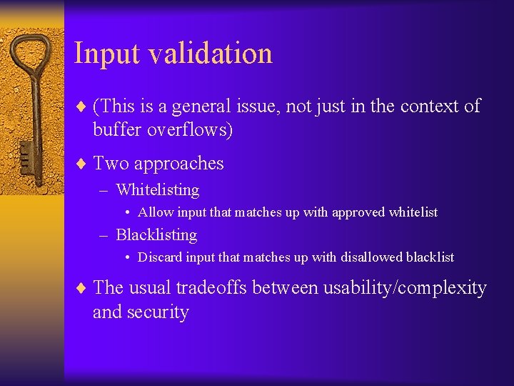 Input validation ¨ (This is a general issue, not just in the context of