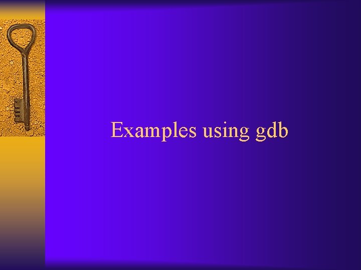 Examples using gdb 