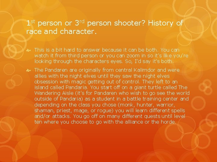 1 st person or 3 rd person shooter? History of race and character. This