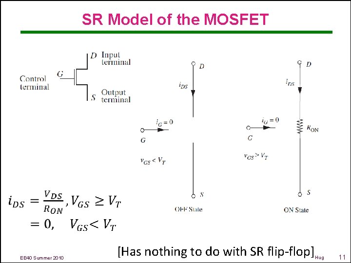 SR Model of the MOSFET EE 40 Summer 2010 [Has nothing to do with