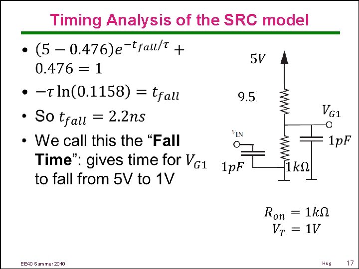 Timing Analysis of the SRC model • EE 40 Summer 2010 Hug 17 