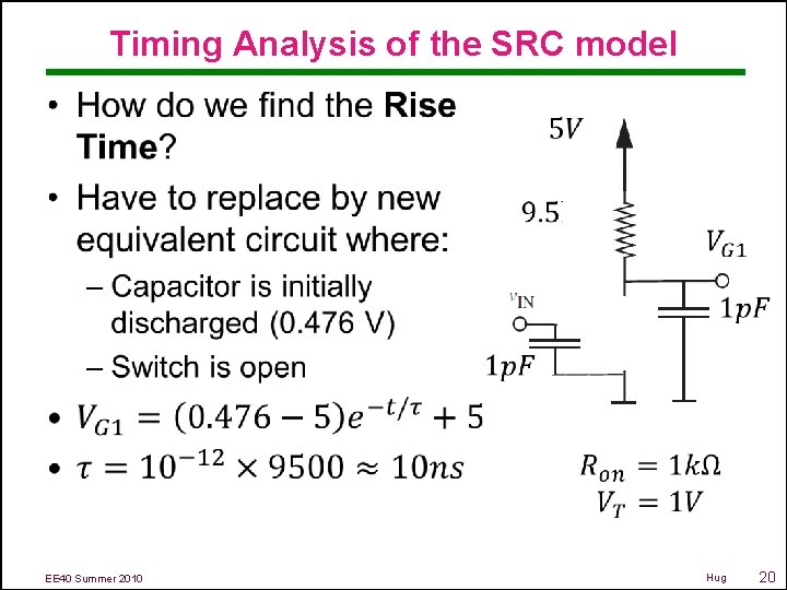 Timing Analysis of the SRC model • EE 40 Summer 2010 Hug 20 