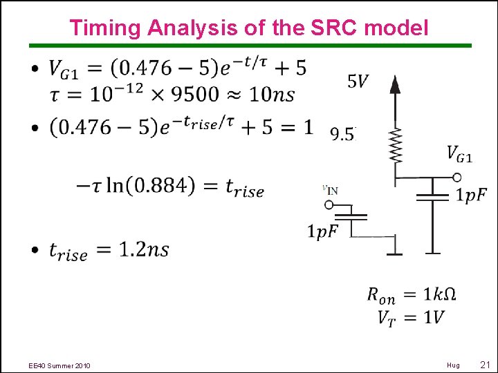 Timing Analysis of the SRC model • EE 40 Summer 2010 Hug 21 