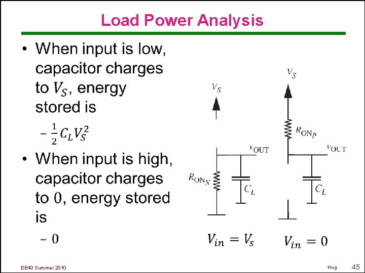 Load Power Analysis • EE 40 Summer 2010 Hug 45 