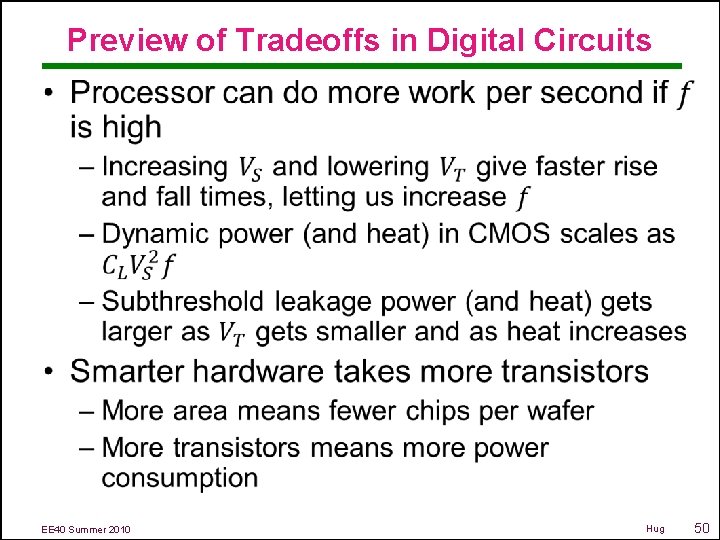 Preview of Tradeoffs in Digital Circuits • EE 40 Summer 2010 Hug 50 