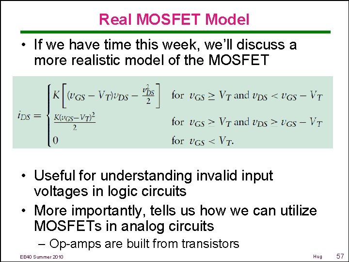 Real MOSFET Model • If we have time this week, we’ll discuss a more