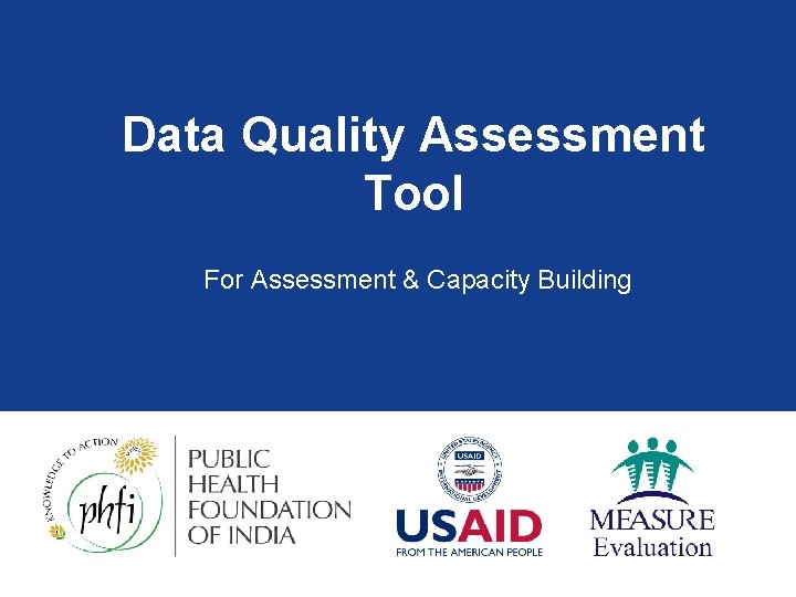 Data Quality Assessment Tool For Assessment & Capacity Building 