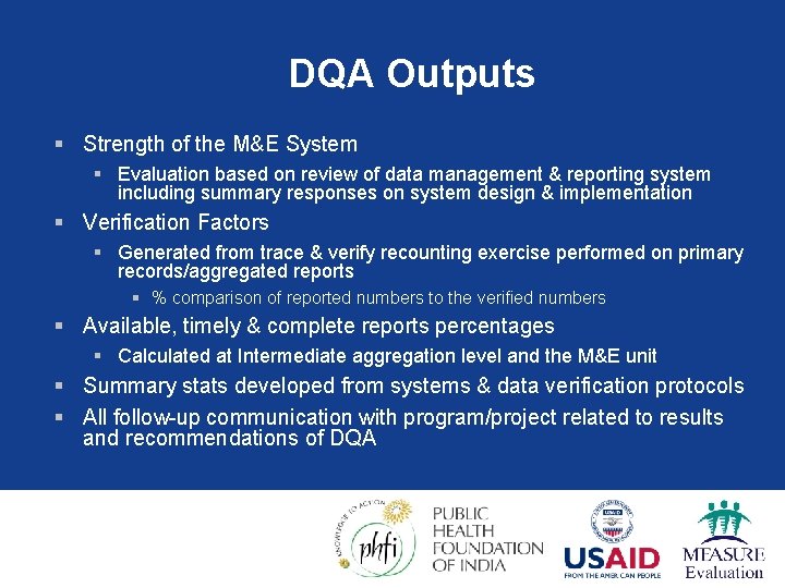 DQA Outputs § Strength of the M&E System § Evaluation based on review of