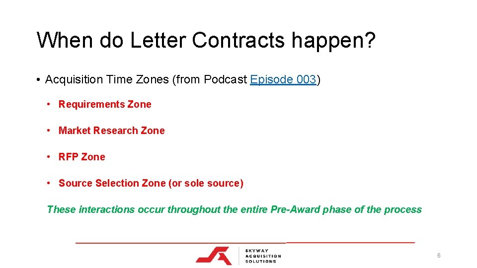 When do Letter Contracts happen? • Acquisition Time Zones (from Podcast Episode 003) •