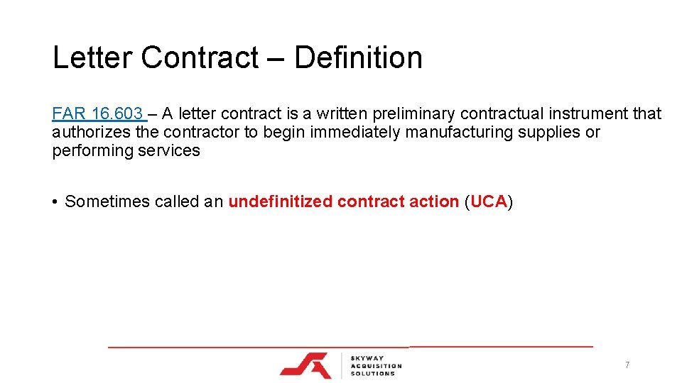 Letter Contract – Definition FAR 16. 603 – A letter contract is a written