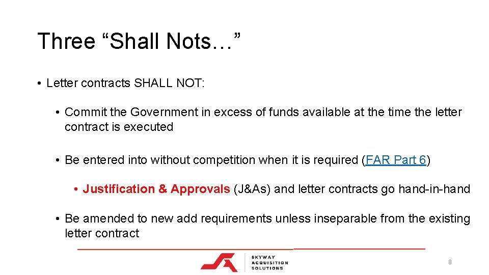 Three “Shall Nots…” • Letter contracts SHALL NOT: • Commit the Government in excess Three “Shall Nots…” • Letter contracts SHALL NOT: • Commit the Government in excess
