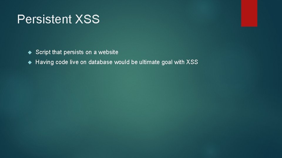 Persistent XSS Script that persists on a website Having code live on database would