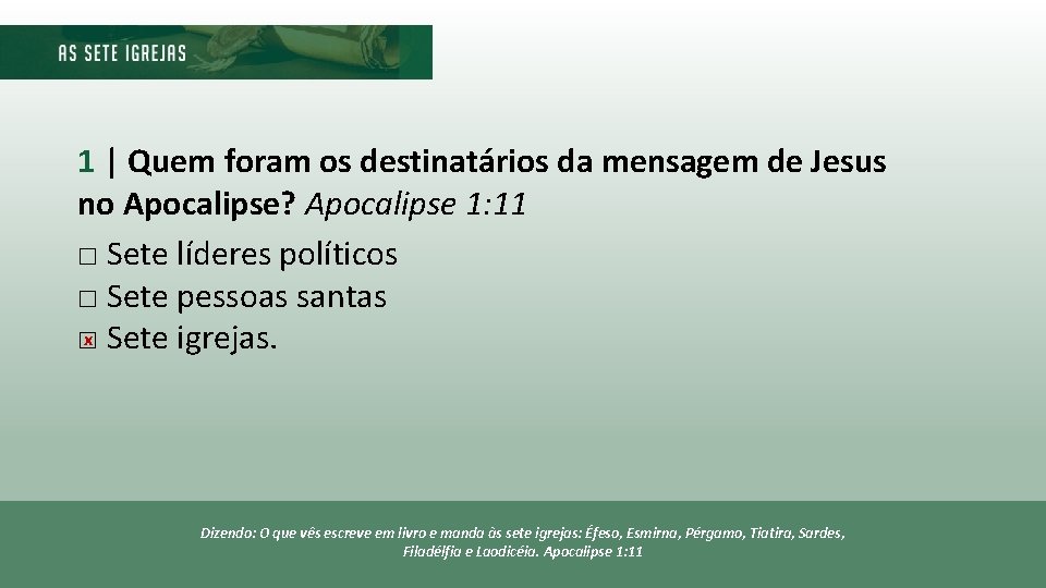 1 | Quem foram os destinatários da mensagem de Jesus no Apocalipse? Apocalipse 1: