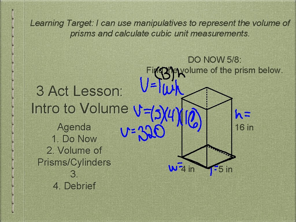 Learning Target: I can use manipulatives to represent the volume of prisms and calculate