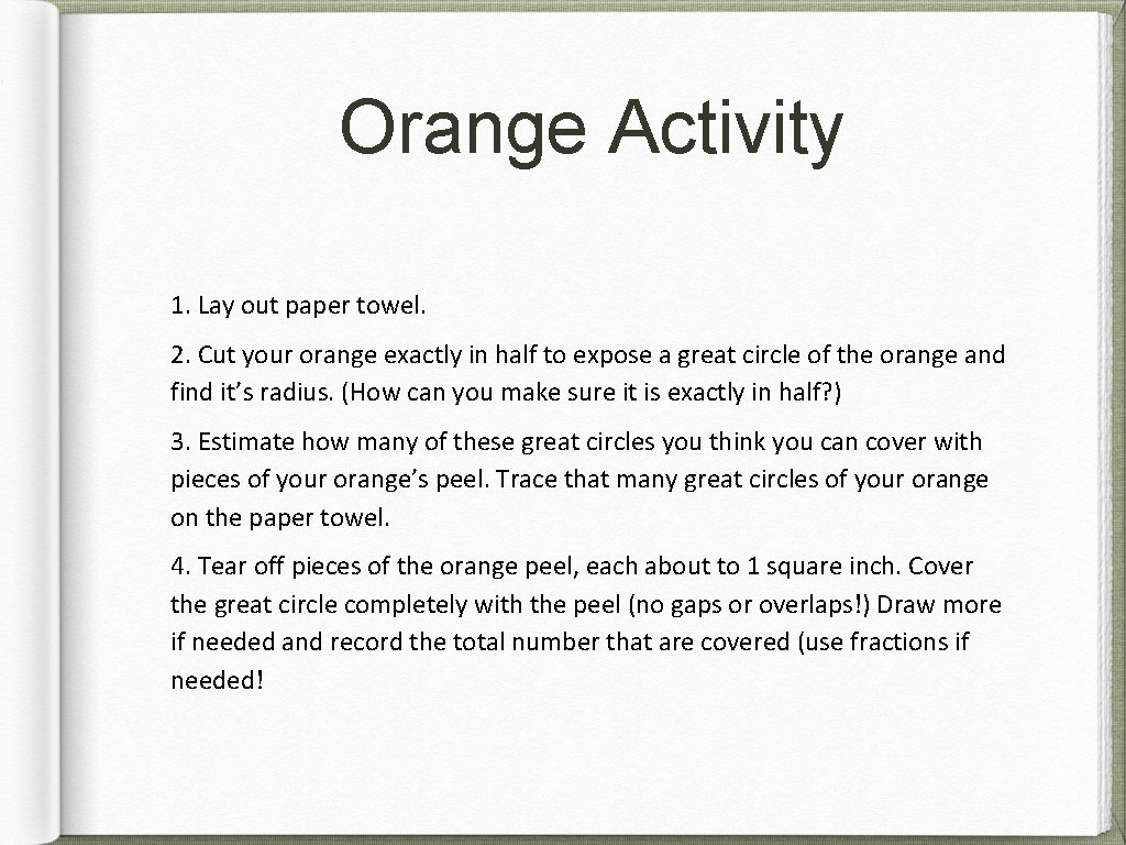Orange Activity 1. Lay out paper towel. 2. Cut your orange exactly in half
