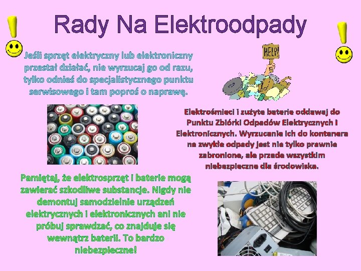 Rady Na Elektroodpady Jeśli sprzęt elektryczny lub elektroniczny przestał działać, nie wyrzucaj go od