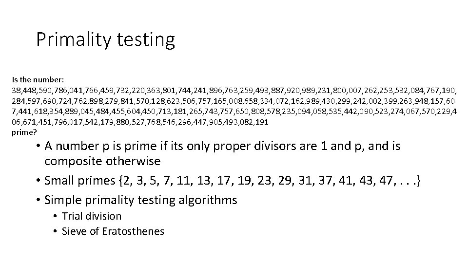 Primality testing Is the number: 38, 448, 590, 786, 041, 766, 459, 732, 220,