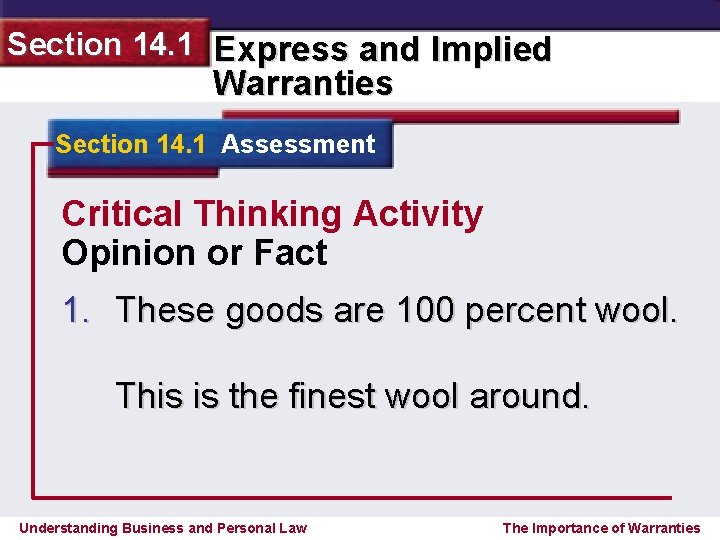 Section 14. 1 Express and Implied Warranties Section 14. 1 Assessment Critical Thinking Activity