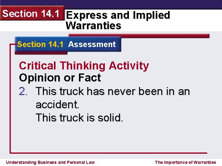 Section 14. 1 Express and Implied Warranties Section 14. 1 Assessment Critical Thinking Activity