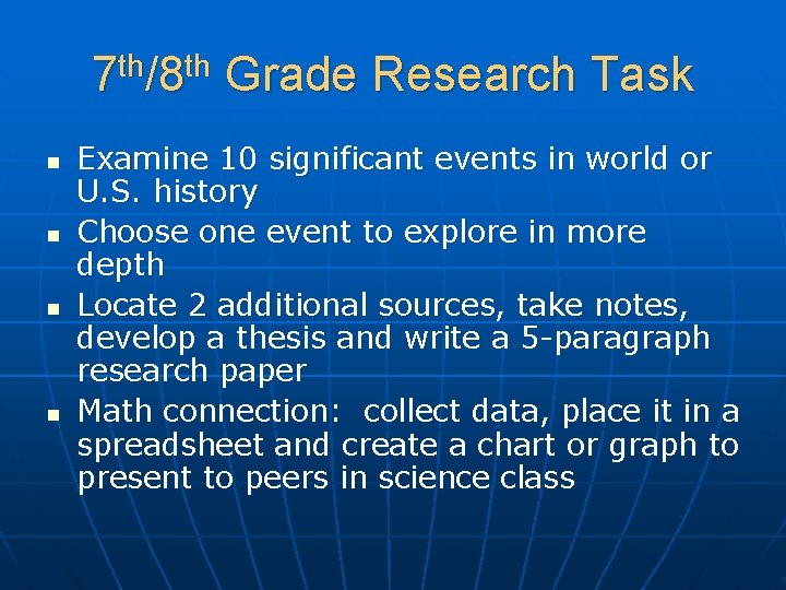 7 th/8 th Grade Research Task n n Examine 10 significant events in world