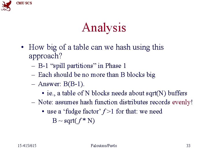 CMU SCS Analysis • How big of a table can we hash using this