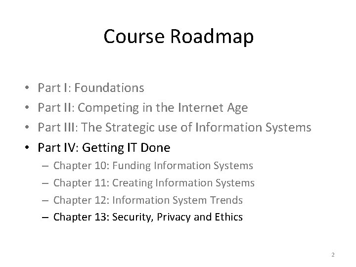 Course Roadmap • • Part I: Foundations Part II: Competing in the Internet Age