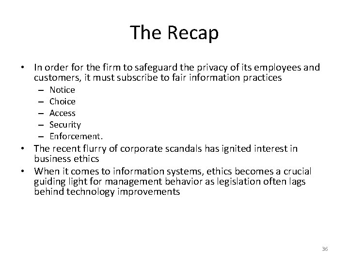 The Recap • In order for the firm to safeguard the privacy of its