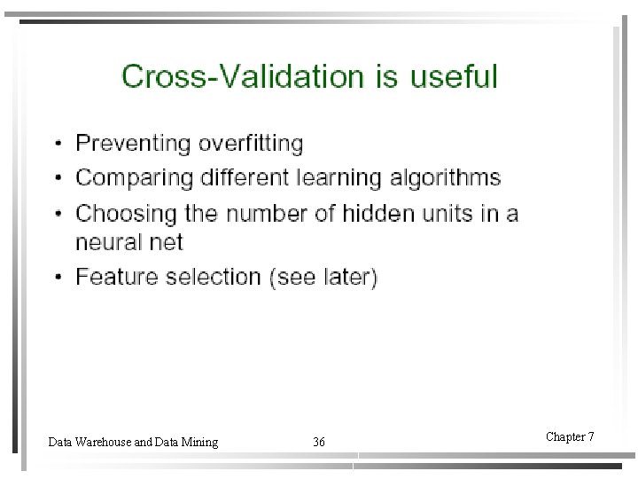 Data Warehouse and Data Mining 36 Chapter 7 