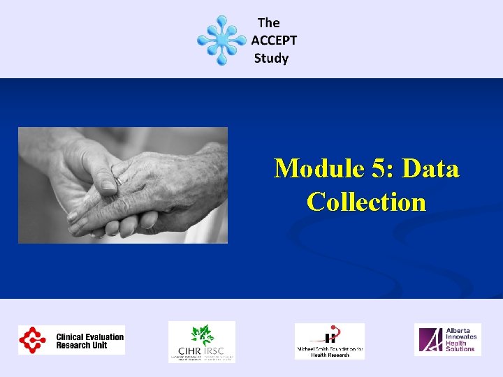 Module 5 Data Collection This training session contains